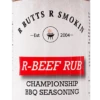 R Butts R Smokin' R-Beef Rub -Gourmet Grills beef rub